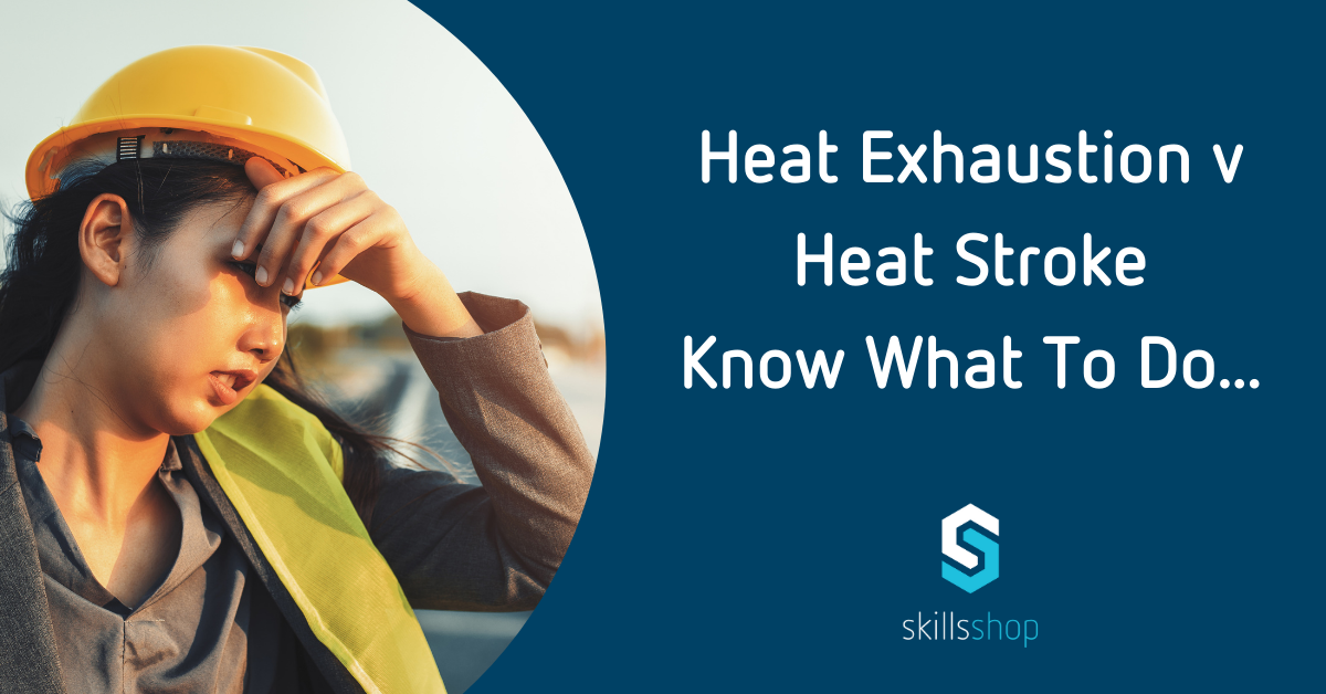 Heat Exhaustion v Heat Stroke - Know What To Do blog